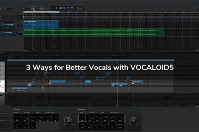 3 Ways For Better Vocals with VOCALOID5