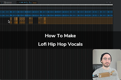 How to make Lofi Hip Hop Vocals