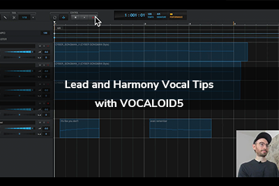Lead and Harmony Vocal Tips  with VOCALOID5