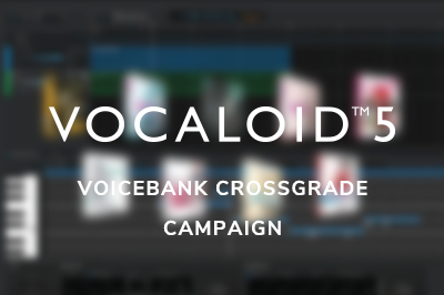 VOCALOID5 VOICEBANK CROSSGRADE CAMPAIGN