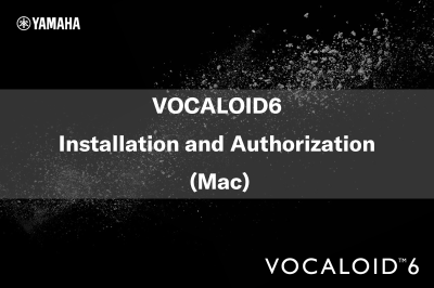 VOCALOID6 Installation and Authorization (Mac)