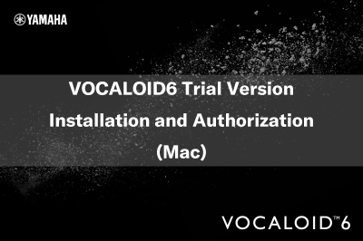 VOCALOID6 Trial Version Installation and Authorization (Mac)