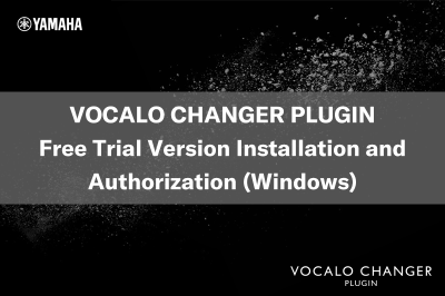 VOCALO CHANGER PLUGIN Free Trial Version Installation and Authorization (Windows)