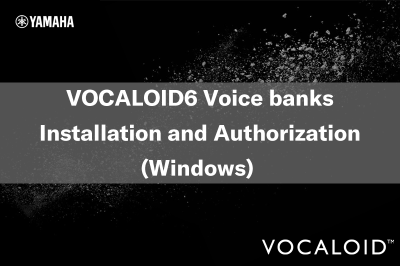 VOCALOID6 Voice banks Installation and Authorization (Windows)