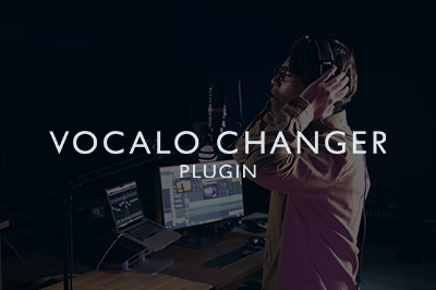 New Product “VOCALO CHANGER PLUGIN” is released