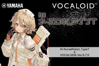 “VOCALOID6 Voicebank AI NurseRobot_TypeT” and “VOCALOID6 Editor Updater Version 6.7.0” is released